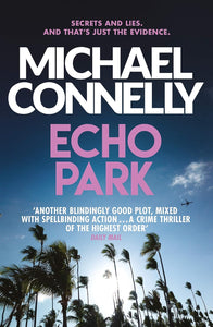 Echo Park; Michael Connelly (Harry Bosch Book 12)