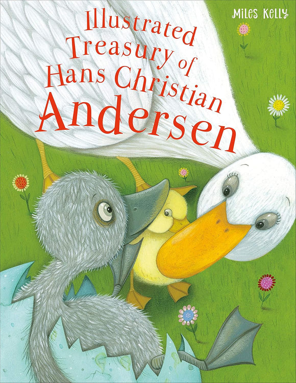 Illustrated Treasury of Hans Christian Anderson; Miles Kelly