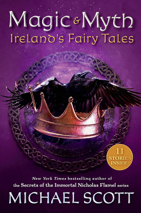 Magic and Myth: Ireland's Fairy Tales; Michael Scott