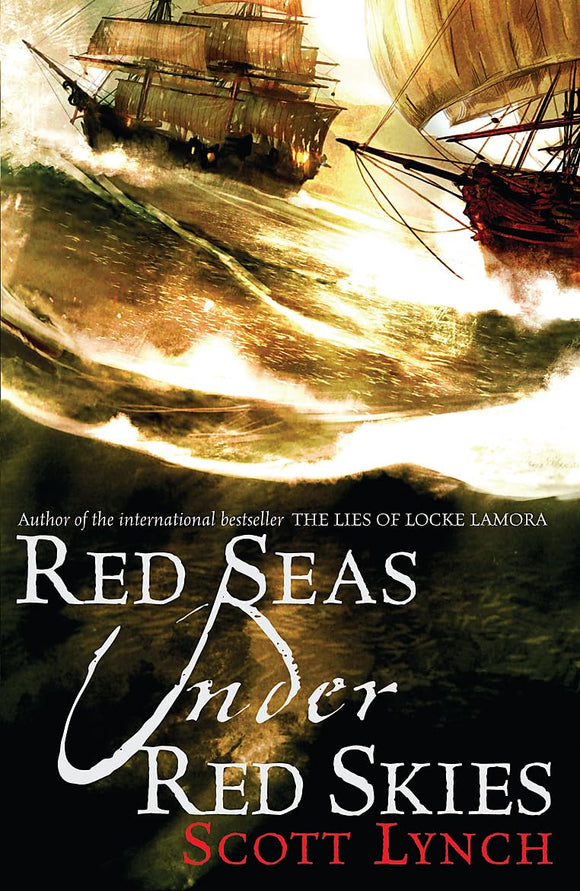 Red Seas Under Red Skies; Scott Lynch (Gentleman Bastard Book 2)