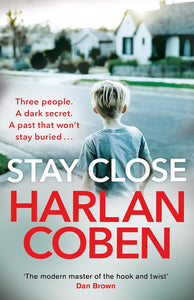 Stay Close; Harlan Coben