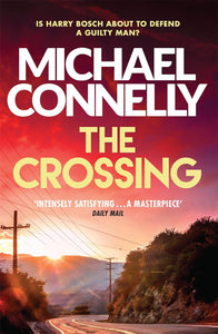 The Crossing; Michael Connelly (Harry Bosch Book 18)