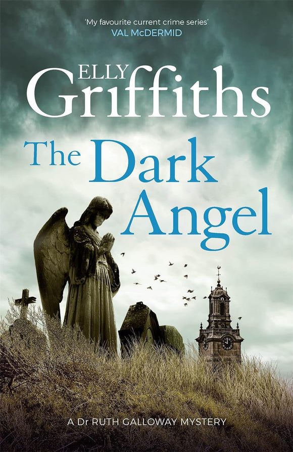 The Dark Angel; Elly Griffiths (Dr. Ruth Galloway Book 10)