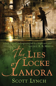 The Lies of Locke Lamora; Scott Lynch