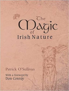 The Magic of Irish Nature; Patrick O'Sullivan