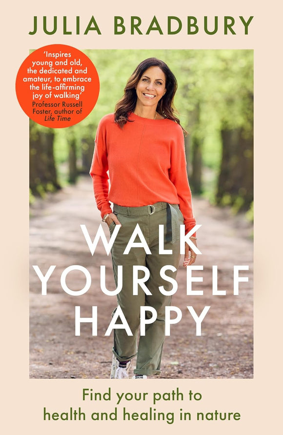 Walk Yourself Happy; Julia Bradbury