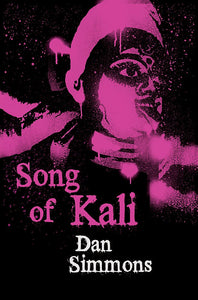Song of Kali; Dan Simmons