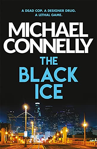 The Black Ice; Michael Connelly (Harry Bosch Book 2)